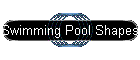 Swimming Pool Shapes